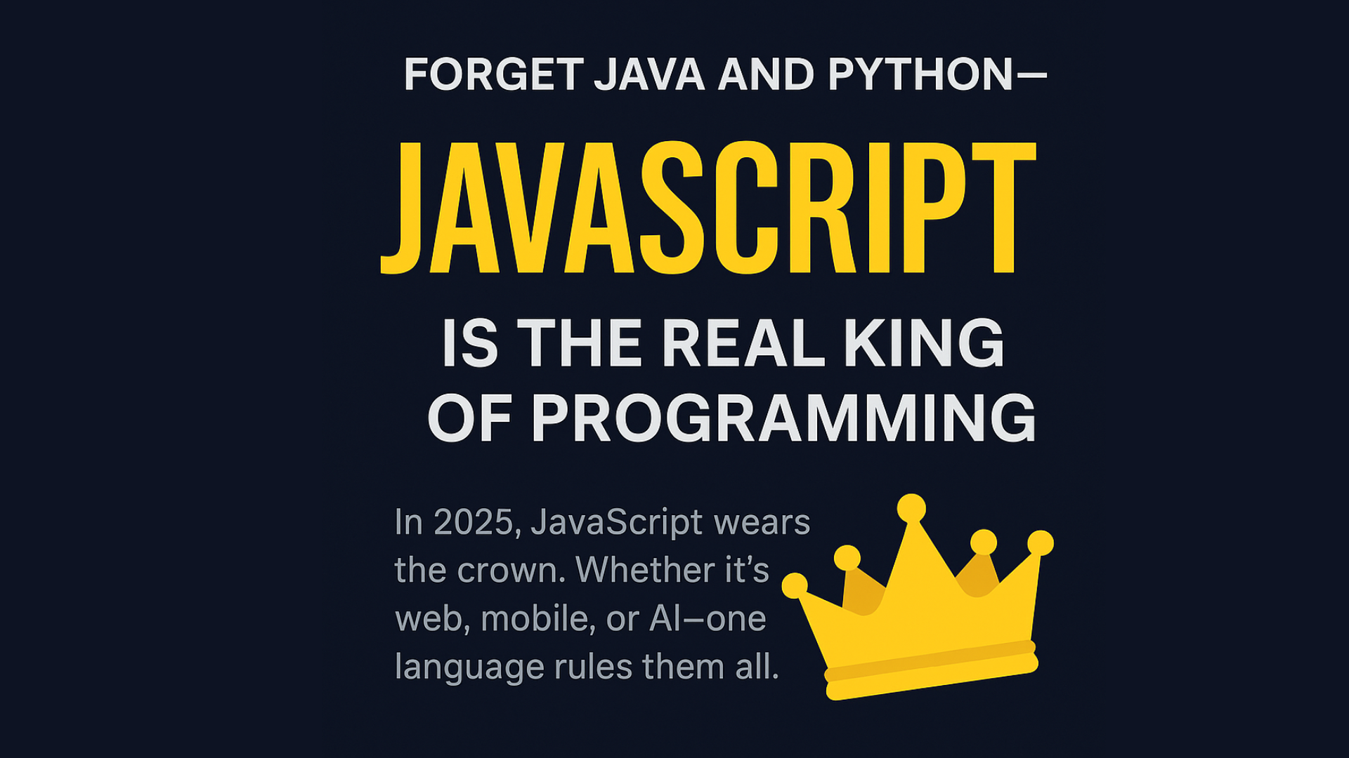 Forget Java and Python — JavaScript Is the Real King of Programming